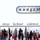 RITTER / LECHNER / COLEMAN: NUAGES